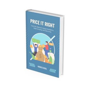 Ebook Bisnis - Price It Right : Cara Jitu Nentuin Harga Jual Produkmu